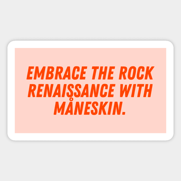 Embrace the Rock Renaissance with Måneskin. Magnet by Dlittlepony